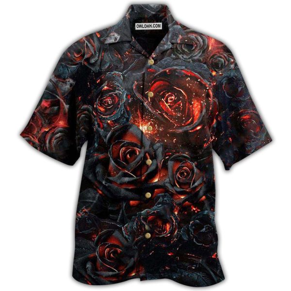 Rose Flowers Life Is Like Burning Rose - Hawaiian Shirt Jezsport.com