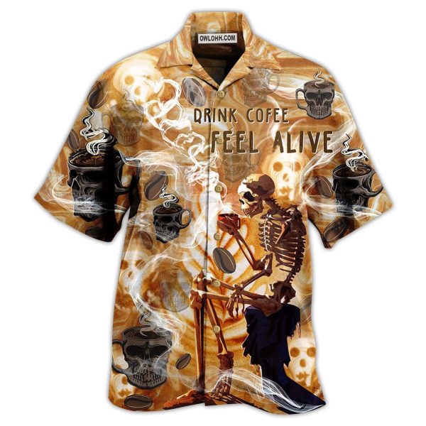 Skull Drink Coffee Feel Alive - Hawaiian Shirt Jezsport.com