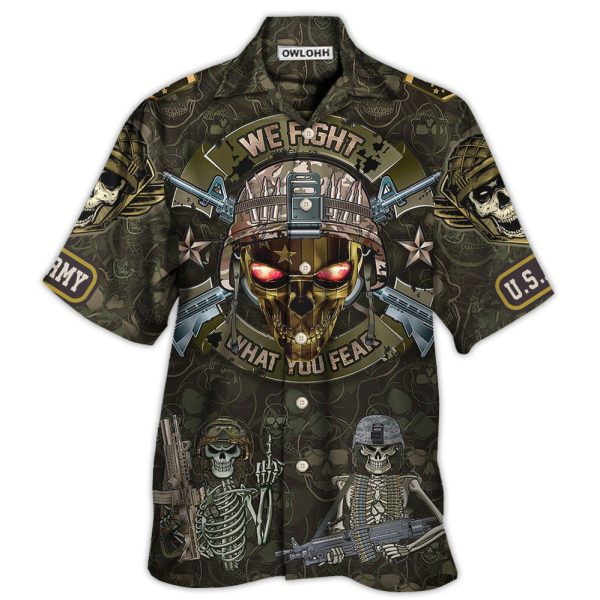 Veteran We Fight What You Fear Skull - Hawaiian Shirt Jezsport.com