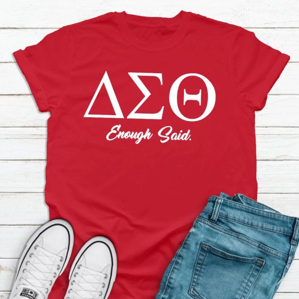 Delta Sigma Theta Shirt, Delta Sigma Theta Sorority, Enough Said T-Shirt, Greek T-Shirt, Sorority Shirt, Sorority Gifts, Sisterhood Shirt, Red Jezsport.com