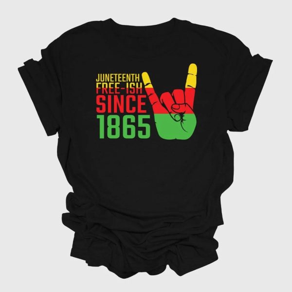 Juneteenth Shirt, Free-ish Shirt, Black Freedom 1865 T-Shirt, Black History Month Shirt, Black Independence Day Shirt, Black Pride Shirt