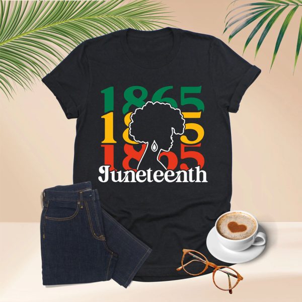 Juneteenth Shirt, Afro Black Women Since 1865 T-Shirt, Black Lives Matter Shirt, Black History Month Shirt, Black Independence Day Shirt Jezsport.com