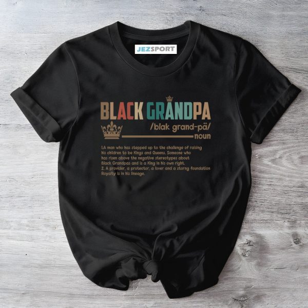 Black Father Shirt, Black Grandpa Definition Shirt, Black Dad Shirt, Black Pride Shirt, African American Father Shirt, Gifts For Father Day Shirt Jezsport.com