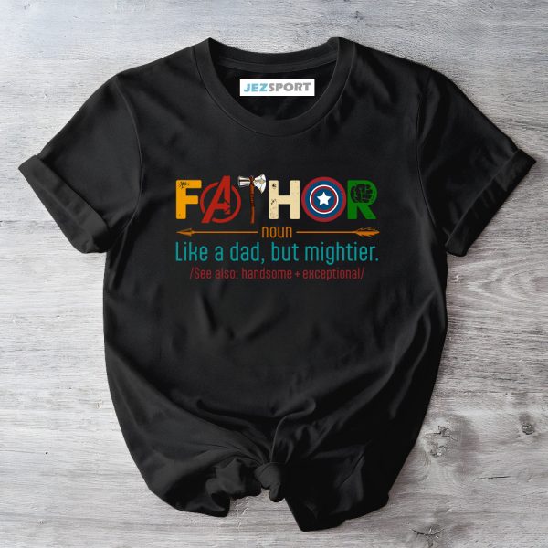 Fathor Shirt, Funny Father Shirt, Avengers Shirt, Avengers Men's Shirt, Fathor Definition Shirt, Superhero Dad Shirt, Gifts For Father Day Shirt Jezsport.com