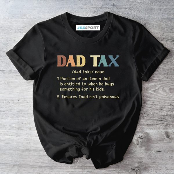 Funny Dad Shirt, Vintage Dad Tax Shirt, Funny Sarcastic Dad Shirt, Dad Definition Tshirt, Gifts For Dad, Gifts For Father, Father's Day Shirt Jezsport.com