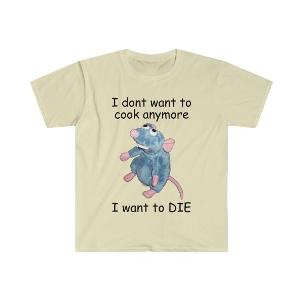 Funny Shirt For Women, Meme Shirt For Men, Meme Shirt For Girl, I Don't Want To Cook Anymore I Want to DIE Remy Funny Parody T-shirt, Sand Jezsport.com