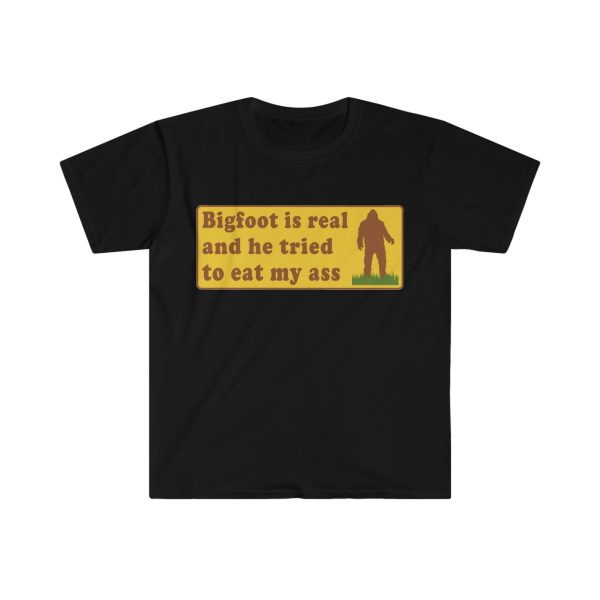 Funny Shirt For Women, Meme Shirt For Men, Meme Shirt For Girl, Bigfoot Is Real And He Tried To Eat My Ass T-shirt, Black Jezsport.com