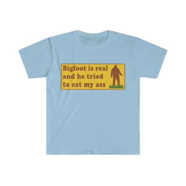 Funny Shirt For Women, Meme Shirt For Men, Meme Shirt For Girl, Bigfoot Is Real And He Tried To Eat My Ass T-shirt, Carolina Blue Jezsport.com