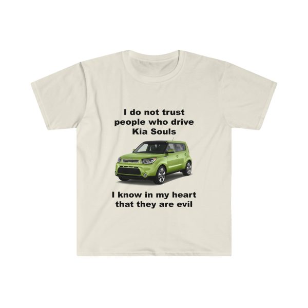 Funny Shirt For Women, Meme Shirt For Men, Meme Shirt For Girl, I Do Not Trust People Who Drive Kia Souls T-shirt, Natural Jezsport.com