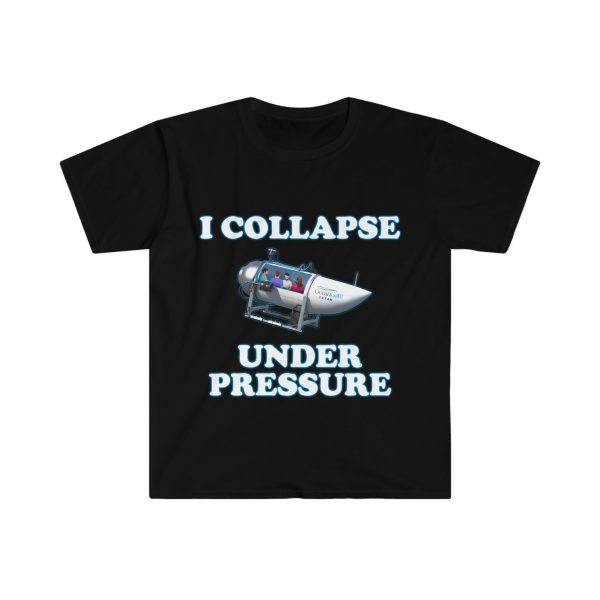 Funny Shirt For Girl, Funny Shirt For Men , Meme Shirt For Men, Meme Shirt For Girl, I Collapse Under Pressure Dark Humor T-Shirt, Black Jezsport.com