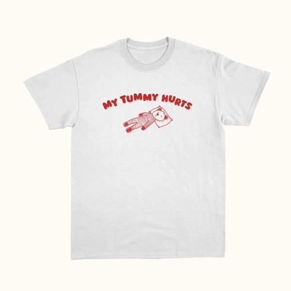 Funny Shirt For Girl, Funny Shirt For Men, Meme Shirt For Men, Meme Shirt For Girl, My Tummy Hurts T-Shirt, White Jezsport.com