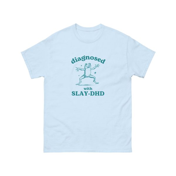 Funny Shirt For Women, Meme Shirt For Girl, Meme Shirt For Men, Diagnosed With Slay-DHD, Funny ADHD Shirt, Frog T-Shirt, Light Blue Jezsport.com