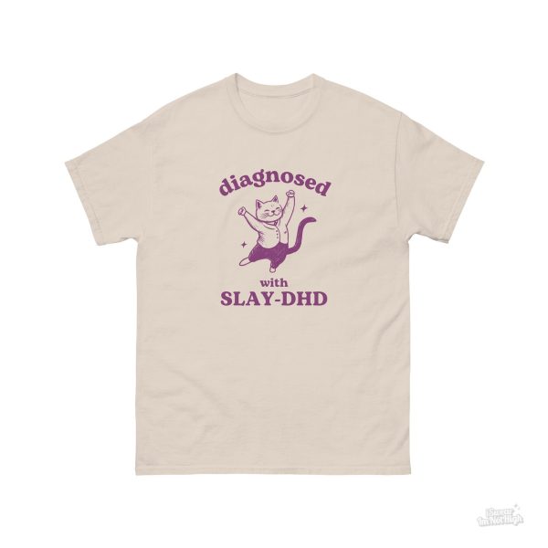 Funny Shirt For Women, Meme Shirt For Girl, Meme Shirt For Men, Diagnosed With Slay-DHD, Funny ADHD Shirt, Cat T-Shirt, Sand Jezsport.com