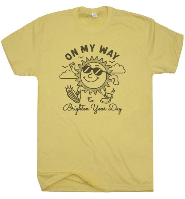 Funny Shirt For Girl, Funny Shirt For Men, Meme Shirt For Men, Meme Shirt For Girl, Vintage Sunshine, On My Way To Brighten Your Day T-Shirt, Daisy Jezsport.com