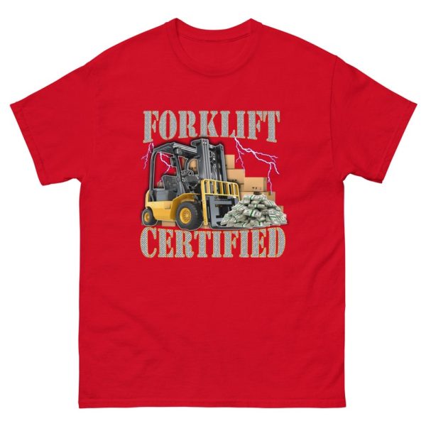 Funny Shirt For Girl, Funny Shirt For Men, Meme Shirt For Men, Meme Shirt For Girl, Forklift Certified T-Shirt, Funny Forklift Shirt, Red Jezsport.com