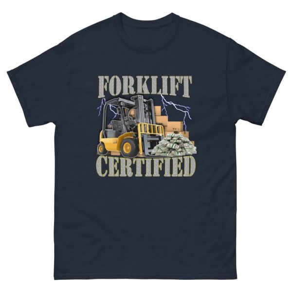 Funny Shirt For Girl, Funny Shirt For Men, Meme Shirt For Men, Meme Shirt For Girl, Forklift Certified T-Shirt, Funny Forklift Shirt, Navy Jezsport.com