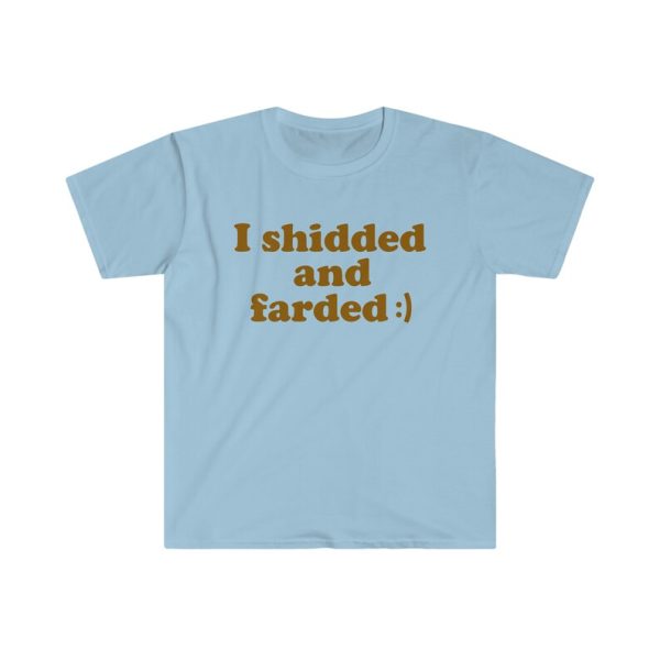 Funny Shirt For Girl, Funny Shirt For Men, Meme Shirt For Men, Meme Shirt For Girl, Funny Meme I Shidded and Farded T-Shirt, Carolina Blue Jezsport.com