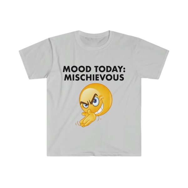 Funny Shirt For Girl, Funny Shirt For Men, Meme Shirt For Men, Meme Shirt For Girl, Funny Meme Mood Today Mischievous T-Shirt, Ice Grey Jezsport.com