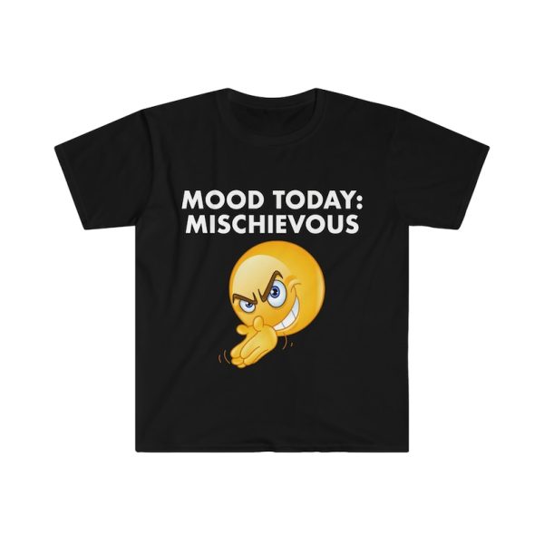 Funny Shirt For Girl, Funny Shirt For Men, Meme Shirt For Men, Meme Shirt For Girl, Funny Meme Mood Today Mischievous T-Shirt, Black Jezsport.com