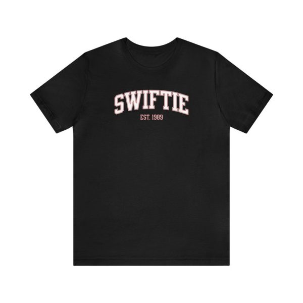 Funny Shirt For Girl, Meme Shirt For Girl, Swiftie Fan Shirt, Taylor Swiftie Fan, Taylor Swift T-Shirt, Swiftie Est 1989 Shirt, Black Jezsport.com