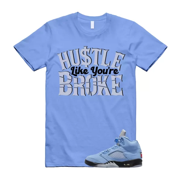 BROKE T Shirt to match Air Jordan 5 UNC University Blue Carolina MJ Black White Jezsport.com