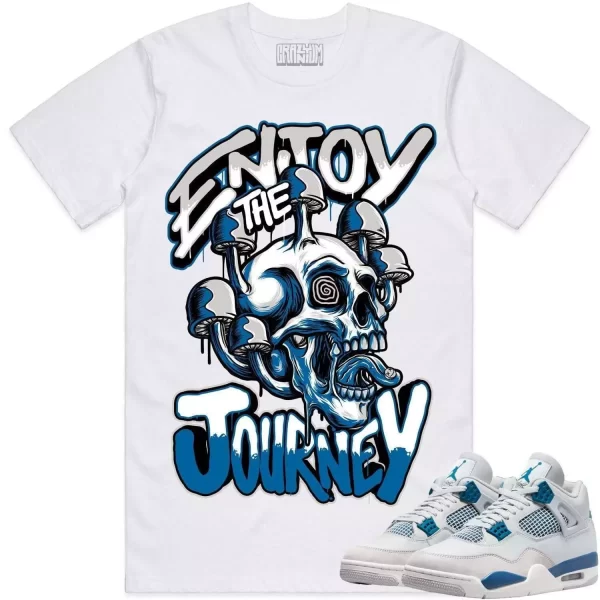 Jordan 4 Military Blue 4s Shirt to Match - MILITARY BLUE ENJOY THE JOURNEY Jezsport.com