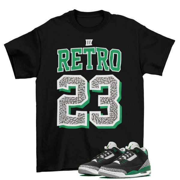 Retro 23 Sneaker Shirt Black to Match Air Jordan 3 Pine Green Jezsport.com