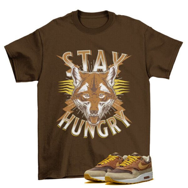 Stay Hungry Shirt to Match Air Max 1 Ugly Duck Pecan Ochre / DZ0482-200 Jezsport.com