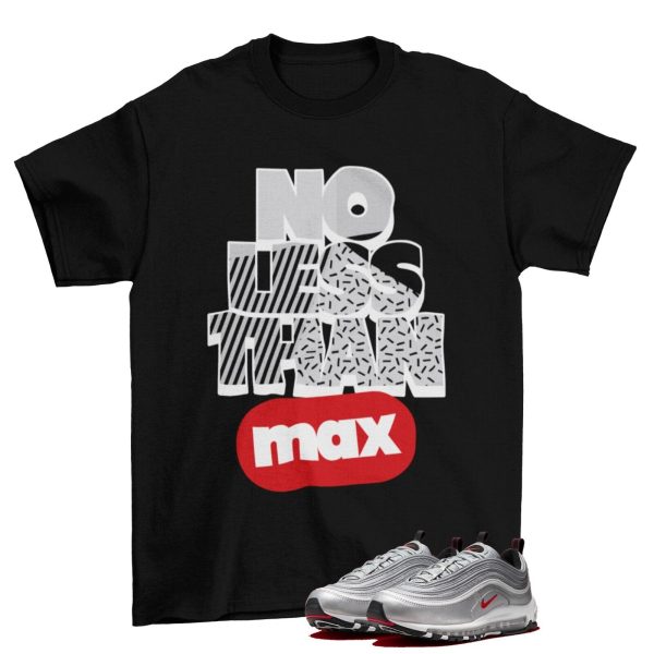 No Less Shirt to Match Air Max 97 OG Silver Bullet / DM0028-002 Jezsport.com