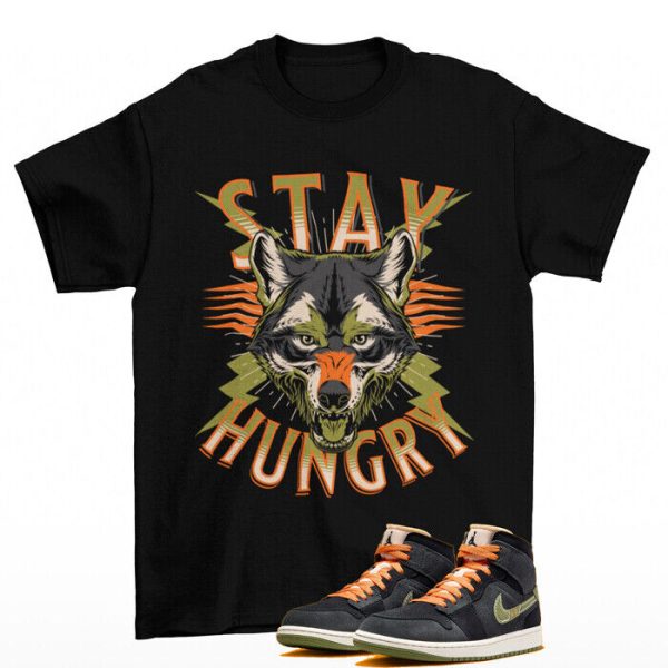 Stay Hungry Shirt to Match Air Jordan 1 Mid SE Craft Halloween FD6817-003 Jezsport.com