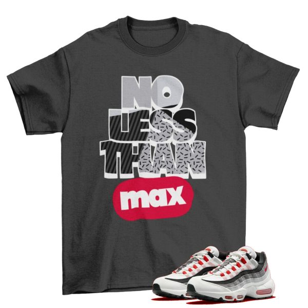 Max 95 No Less Shirt to Match Air Max 95 Smoke Grey / DH9792-100 Jezsport.com