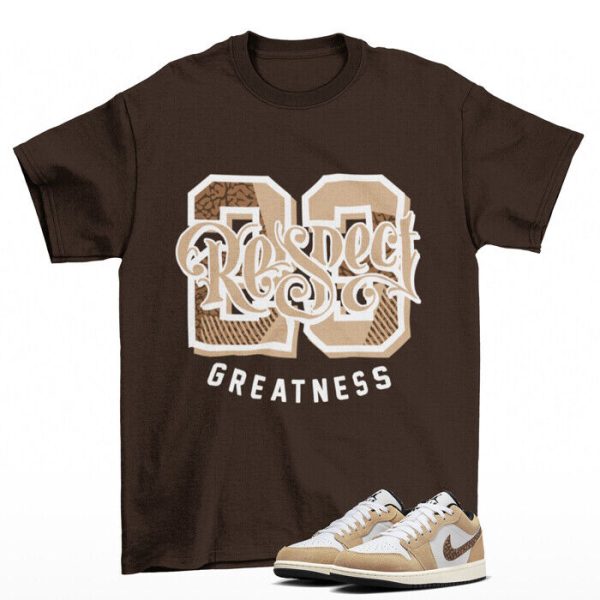 Respect Greatness Shirt Brown to Match Jordan 1 Low SE Brown Elephant DZ4130-201 Jezsport.com