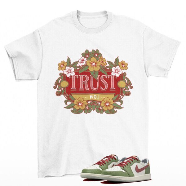 Trust Shirt to Match Jordan 1 Low Year of the Dragon FN3727-100 Jezsport.com