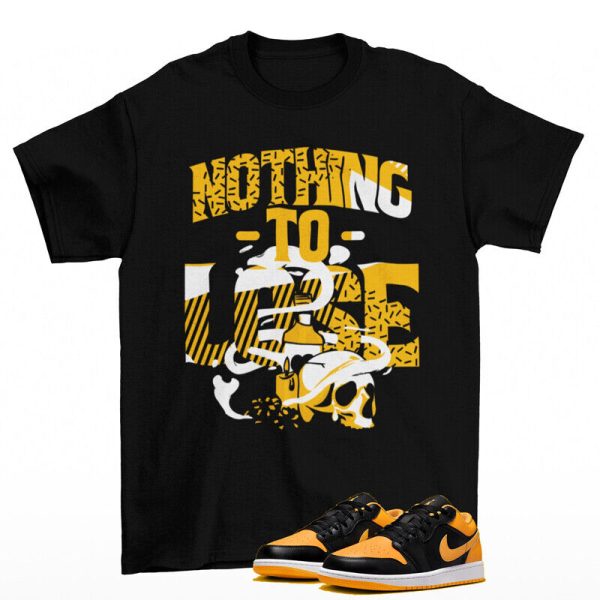 Nothing to Lose Shirt to Match Air Jordan 1 Low Yellow Ochre 553558-072 Jezsport.com