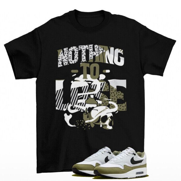 Nothing To Lose Shirt to Match Air Max 1 Medium Olive FD9082-102 Jezsport.com