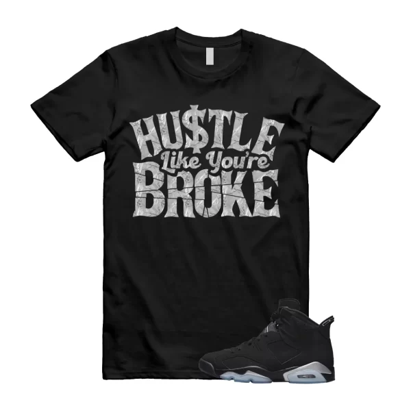 BROKE Shirt to match Jordan 6 Retro Chrome Metallic Silver Slated Translucent OG Jezsport.com