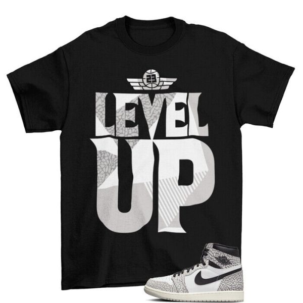 Level Up Cement Shirt to Match Jordan 1 Retro High OG White Cement DZ5485-052 Jezsport.com