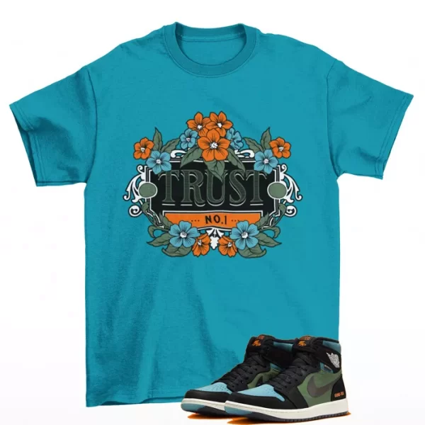 Trust Shirt Teal to Match Jordan 1 Element High OG Black Olive DB2889-003 Jezsport.com