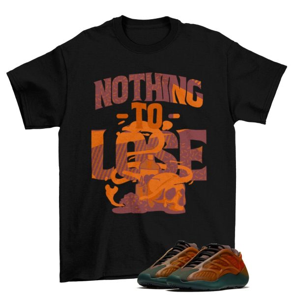 Nothing to Lose Sneaker Shirt to Match Yeezy 700 V3 Copper Fade Jezsport.com