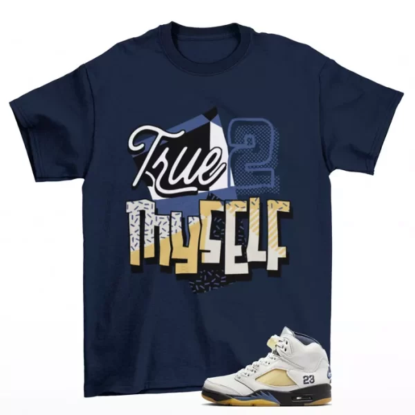 Stay True Shirt to Match Jordan 5 Retro Dawn FZ5758-004 Jezsport.com