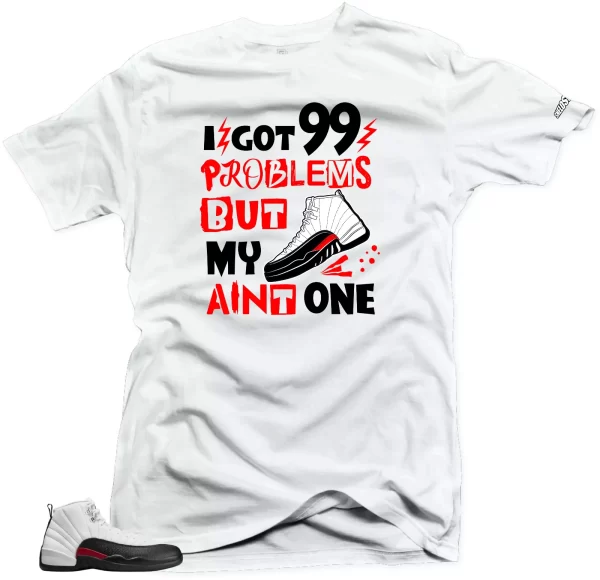 Shirt To Match Jordan 12 Red Taxi - 99 Problems 12 - (Red)-White Tee Jezsport.com