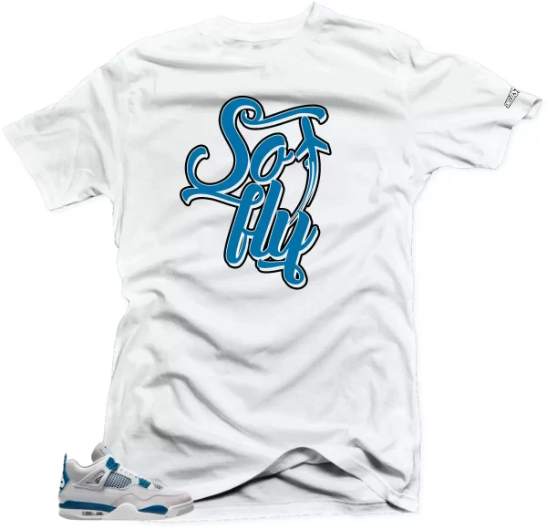 Shirt To Match Jordan 4 Military Blue. So Fly (Blue) White Match Tees Jezsport.com