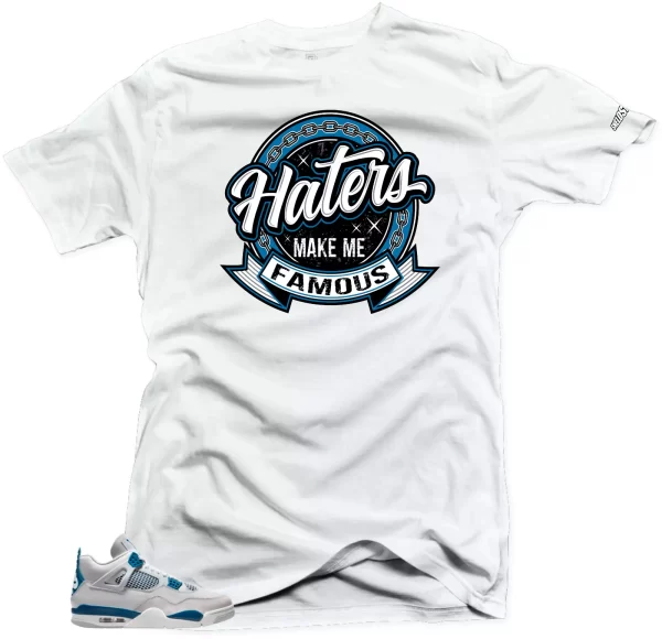 Shirt To Match Jordan 4 Military Blue. Haters (Blue) White Match Tees Jezsport.com