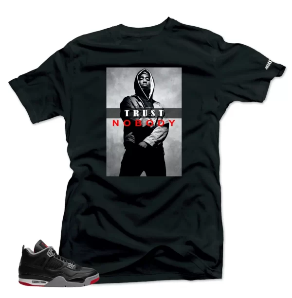 Shirt to Match Jordan 4 Bred Reimagined -Trust No Body Red-Sneaker Black Tee Jezsport.com