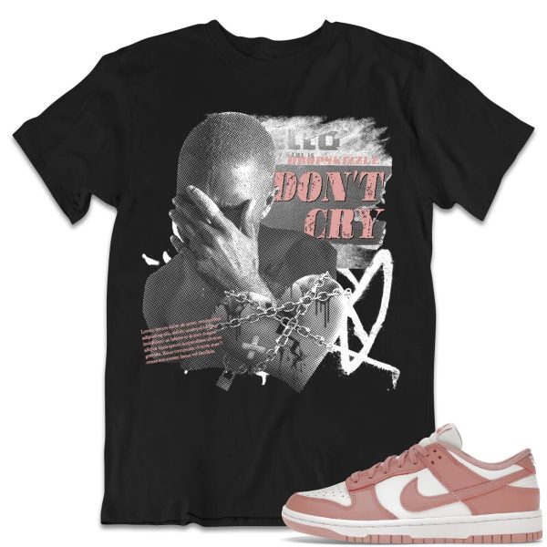 Shirt to Match Dunk Low Rose Whisper Sneaker- Don't Cry Grunge Jezsport.com