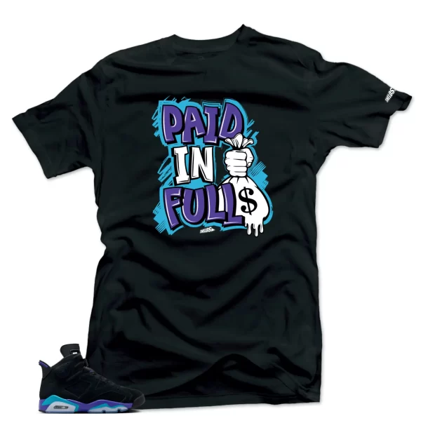 Shirt to Match Jordan Retro 6 Aqua-Paid In Full (Blue-Purple) Match Tees- Jezsport.com