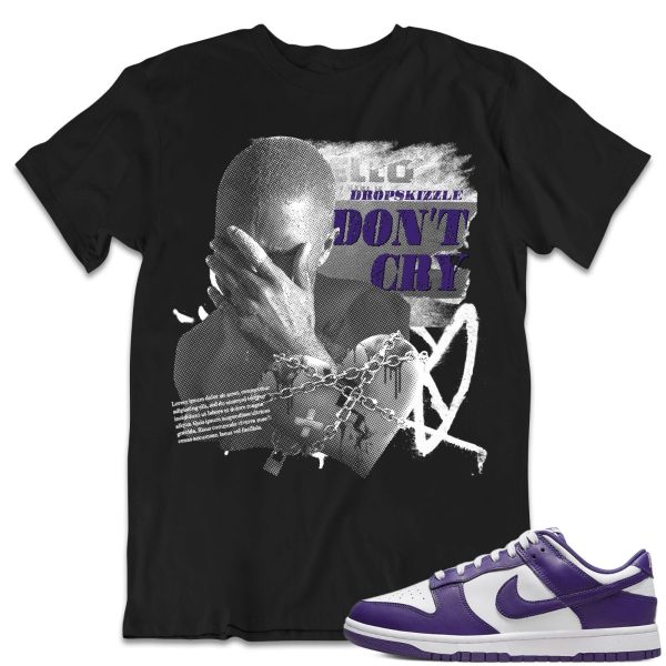 Shirt to Match Dunk Low Championship Court Purple- Don't Cry Grunge Jezsport.com