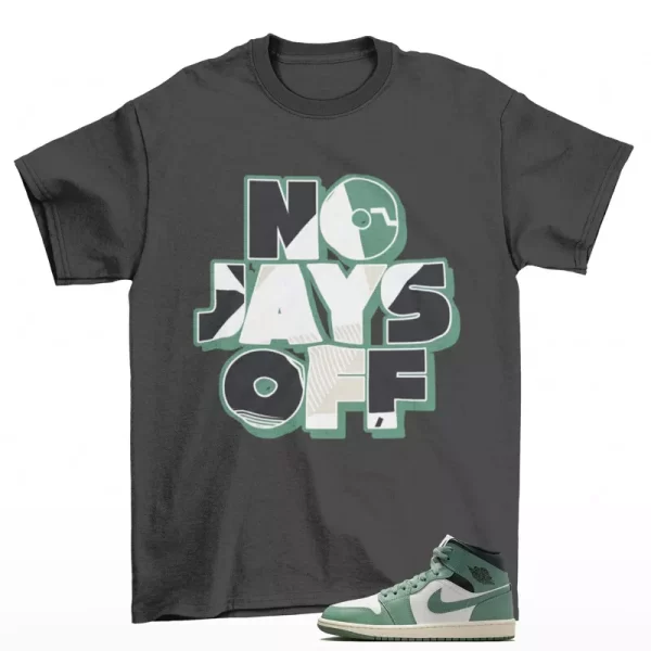 Jay All Day Sneaker Shirt to Match Air Jordan 1 Mid Jade Smoke BQ6472-130 Jezsport.com