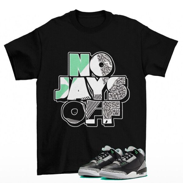 Jay All Day Sneaker Shirt to Match Jordan 3 Retro Green Glow Jezsport.com