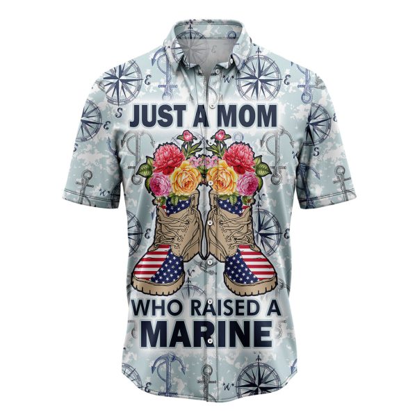 Just A Mom Who Raised A Marine Hawaiian Shirt, Summer Shirt For Men and Women Jezsport.com